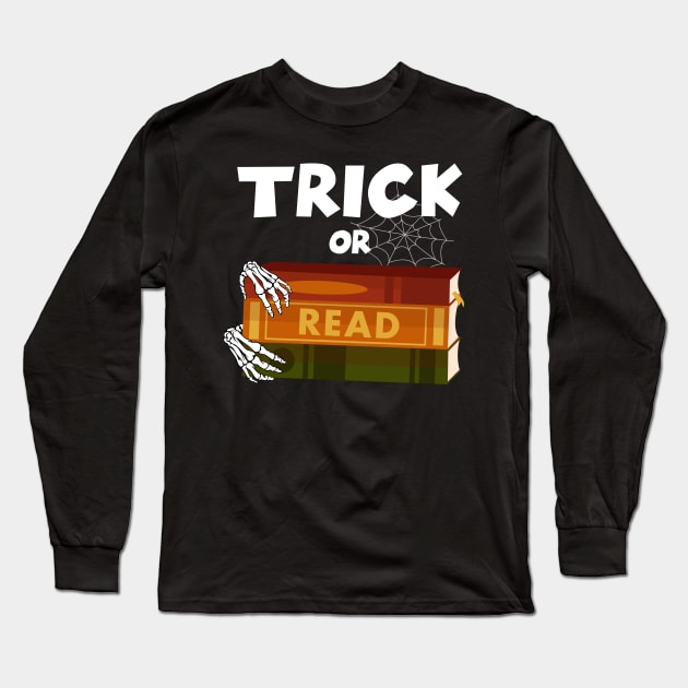 Trick or Read Librarian Book Lover Halloween Long Sleeve T-Shirt by ArtedPool